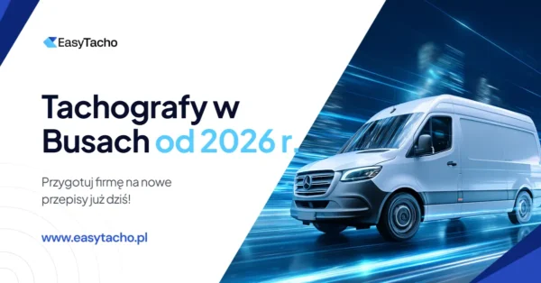 Tachografy w busach od 2026 r. Jak ciąć nowe koszty?