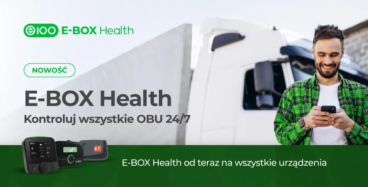 Kontroluj OBU 24/7 i zmniejsz ryzyko mandatów – poznaj E-BOX Health