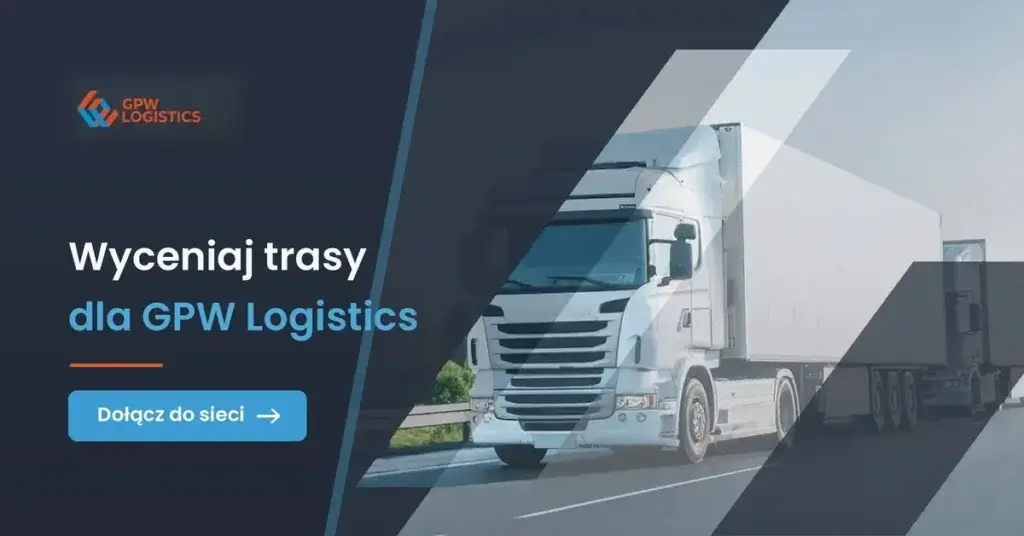 Stałe zlecenia i płatności do 25 dni. GPW Logistics szuka przewoźników